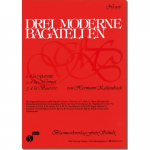 Drei moderne Bagatellen (kleine tänzerische Suite in 3 Sätzen) -Hermann Kahlenbach