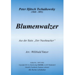 Blumenwalzer (Nussknacker) -Piotr Ilich Tchaikowsky (Pyotr Peter Ilyich Iljitsch Tschaikovsky) / Arr.Willibald Tatzer