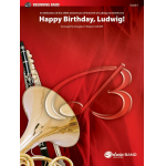 Happy Birthday Ludwig  - In Celebration of the 250th Anniversary of the Birth of Ludwig van Beethoven - Ludwig van Beethoven / Arr. Douglas E. Wagner