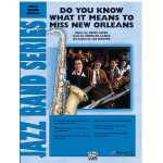 JE: Do you know what it means to miss New Orleans - Louis Alter / Arr. Les Hooper