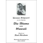 Die Blume von Hawaii (Großes Potpourri aus der gleichnamigen Operette) - Paul Abraham / Arr. Albert Lüthold