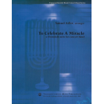 To Celebrate a Miracle - Samuel Adler