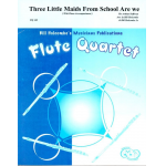 3 Little Maids From School Are We (from Mikado) - Arthur Sullivan / Arr. Bill Holcombe