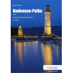 Bodensee-Polka - Kleine Blasbesetzung -Alexander Pfluger / Arr.Alexander Pfluger
