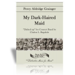 My Dark Haired Maid - Percy Aldridge Grainger / Arr. Chalon L. Ragsdale