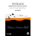Intrada on a Norwegian religious folk tune / Intrada "Herre Gud ditt dyre navn og ære" - John Brakstad / Arr. John Brakstad