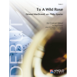 To A Wild Rose (aus Woodland Sketches) -Edward Alexander MacDowell / Arr.Philip Sparke