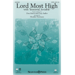 Lord Most High (SATB) - Gary Sadler & Don Harris / Arr. Heather Sorenson