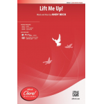 Lift Me Up! SATB - Andy Beck
