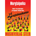 Murgtal Polka -Franz Meierhofer / Arr.Michael Kuhn