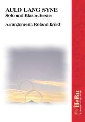 Auld Lang Syne (Solo und Blasorchester) - Traditional / Arr. Roland Kreid