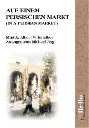 Auf einem persischen Markt -Albert W. Ketelbey / Arr.Michael Jerg