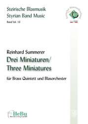 Three Miniatures for Brass Quintett and Wind Band - Reinhard Summerer