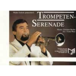 Trompeten-Serenade (Solo f. 2 Trompeten/Flügelhörner) -Christian Bruhn / Arr.Franz Watz
