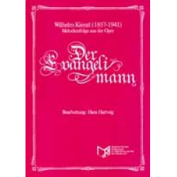 Der Evangelimann - Melodienfolge aus der gleichnamigen Oper - Wilhelm Kienzl / Arr. Hans Hartwig