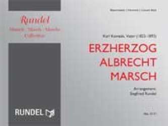 Erzherzog Albrecht-Marsch -Karl Komzak (Vater) / Arr.Siegfried Rundel
