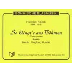 So klingt's aus Böhmen  (Ceska muzika) - Frantisek Kmoch / Arr. Siegfried Rundel