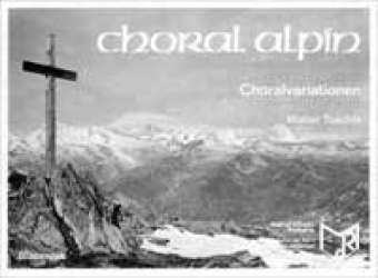 Choral Alpin - Walter Tuschla