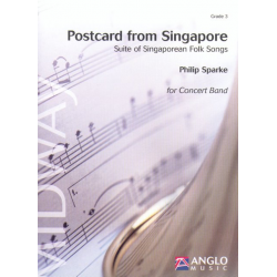 Postcard From Singapore (Suite aus Singapurischen Volksliedern) - Philip Sparke