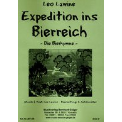 Expedition in Bierreich - Die Bierhymne - - Leo Lawine / Arr. G. Schönmüller