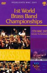 DVD "Highlights WMC 2005 - 1st World Brass Band Championships" (15th WMC Kerkrade)