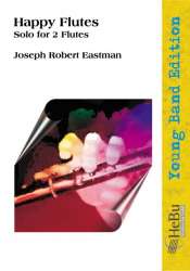 Happy Flutes (Solo für 2 Flöten) -Joseph Robert Eastman