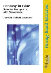 Fantasy in Blue (Solo for Trumpet or Alto Saxophone) - Joseph Robert Eastman