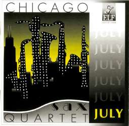 CD 'July' (Chicago Saxophone Quartet)