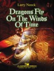 Dragons Fly on the Winds of Time - Larry Neeck