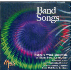 CD "Band Songs" (Rutgers Wind Ensemble)