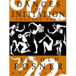 Dances of Initiation (3 Movements) - Arnold Rosner