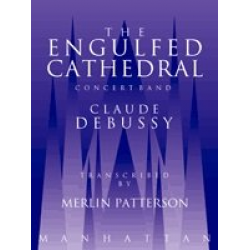 The Engulfed Cathedral -Claude Achille Debussy / Arr.Merlin Patterson