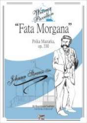 Fata Morgana op. 330 - Johann Strauß / Strauss (Sohn)