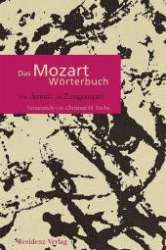 Buch: Das Mozart Wörterbuch - Wolfgang Amadeus Mozart / Arr. Christian M. Fuchs
