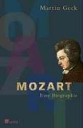Mozart - Eine Biographie - Martin Geck