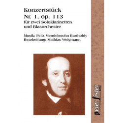 Konzertstück Nr. 1 für 2 Klarinetten & BLO, op. 113, Nr.1 -Felix Mendelssohn-Bartholdy / Arr.Mathias Weigmann