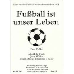 Fussball ist unser Leben - Jack White (1940) / Arr. Johannes Thaler