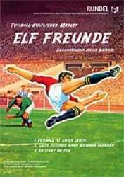 Elf Freunde (Fußball-Kultlieder-Medley) - Diverse / Arr. Heinz Briegel