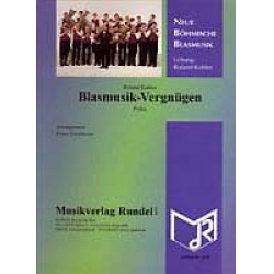 Blasmusik-Vergnügen (Polka) -Roland Kohler / Arr.Franz Gerstbrein