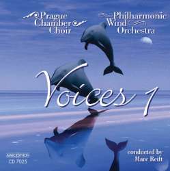 CD "Voices 1" - Prague Chamber Choir & Philharmonic Wind Orchestra / Arr. Marc Reift