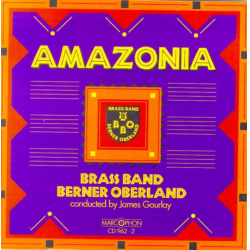 CD "Amazonia" - Brass Band Berner Oberland