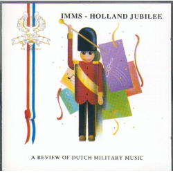 CD "Imms - Holland Jubilee" (A Review of Dutch Military Music)