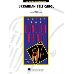 Ukrainian Bell Carol (Concert Band) - Traditional / Arr. Richard L. Saucedo
