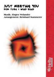 Just Meeting You (for Tuba & Wind Band) -Jörgen Welander / Arr.Reinhard Summerer