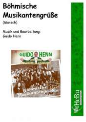 Böhmische Musikantengrüße (Marsch) -Guido Henn