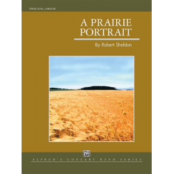 Prairie Portrait (concert band) - Robert Sheldon