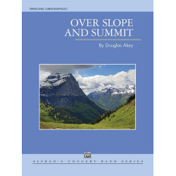 Over Slope and Summit (concert band) - Douglas Akey
