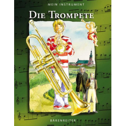 Buch: Die Trompete - Bilderbuch für junge Trompeter - Henrick Berke / Arr. Heike Prange