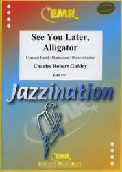 See You Later, Alligator - Charles Robert Guidry / Arr. Norman Tailor