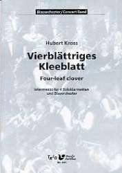 Vierblättriges Kleeblatt - Intermezzo für 4 Solo-Klarinetten und Blasorchester - Hubert Kross